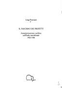 Cover of: Il fascismo dei prefetti: amministrazione e politica nell'Italia meridionale : 1922-1926
