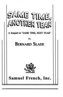 Cover of: Same time, another year: a sequel to "Same time, next year"