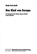 Cover of: Das Kind von Europa by Birgit Gottschalk