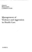 Management of violence and aggression in health care by Cameron Stark