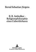 Cover of: B.R. Ambedkar by Bernd Sebastian Jürgens