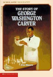 Cover of: The Story Of George Washington Carver by Eva Moore