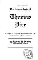 The descendants of Thomas Pier by Joseph H. Pierre