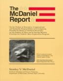 Cover of: The McDaniel report: on the failure of executive, congressional, and scientific responsibility in investigating possible evidence of artificial structures on the surface of Mars and in setting mission priorities for NASA's Mars exploration program