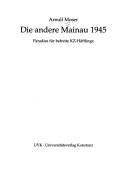 Cover of: Die andere Mainau 1945 by Arnulf Moser