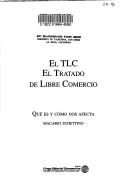 Cover of: El TLC, el Tratado de Libre Comercio by Macario Schettino