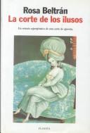 Cover of: La corte de los ilusos