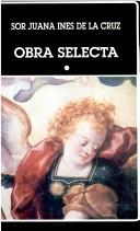 Cover of: Obra selecta by Sister Juana Inés de la Cruz