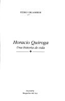 Cover of: Horacio Quiroga: una historia de vida