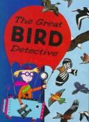 Cover of: The Great bird detective