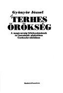 Cover of: Terhes örökség: a magyarság lélekszámának és sorsának alakulása Csehszlovákiában