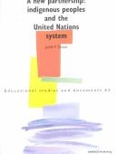 Cover of: A new partnership: indigenous peoples and the United Nations system