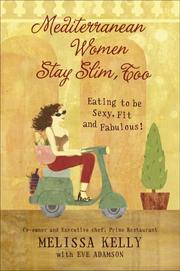 Cover of: Mediterranean Women Stay Slim, Too by Melissa Kelly, Eve Adamson