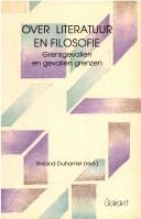 Cover of: Over literatuur en filosofie by Roland Duhamel (red.).