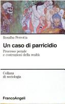 Cover of: Un caso di parricidio: processo penale e costruzioni della realtà