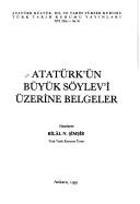 Cover of: Atatürk'ün büyük söylev'i üzerine belgeler