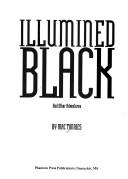 Cover of: Illuminated black and other adventures by Mac Tonnies