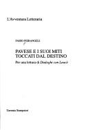 Cover of: Pavese e i suoi miti toccati dal destino: per una lettura di Dialoghi con Leucò