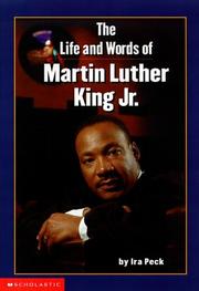 Cover of: The Life And Words Of Martin Luther King Jr. (Scholastic Biography) by Ira Peck