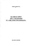 Gli ideali epici dell'umanesimo e l'"Orlando innamorato" by Fabio Cossutta