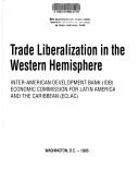 Cover of: Trade liberalization in the Western Hemisphere