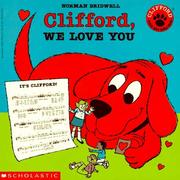 Cover of: Clifford, We Love You (Clifford the Big Red Dog)