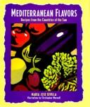 Cover of: Mediterranean flavors: recipes from the countries of the sun