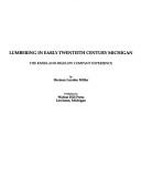 Lumbering in early twentieth century Michigan by Herman Lunden Miller