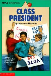 Cover of: Class President by Johanna Hurwitz
