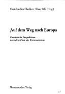 Cover of: Auf dem Weg nach Europa by Gert-Joachim Glaessner, Klaus Sühl (Hrsg.).