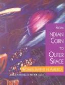 Cover of: From Indian corn to outer space | Ellen Harvey Showell
