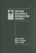Cover of: Prenatal diagnosis & reproductive genetics by Jeffrey A. Kuller
