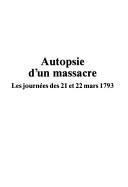 Cover of: Autopsie d'un massacre: journées des 21 et 22 mars 1793