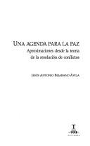 Cover of: Una agenda para la paz: aproximaciones desde la teoría de la resolución de conflictos