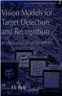 Cover of: Vision models for target detection and recognition: in memory of Arthur Menendez