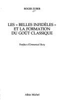 Cover of: Les "belles infidèles" et la formation du goût classique by Roger Zuber