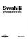 Cover of: Swahili phrasebook