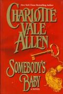 Cover of: Somebody's baby by Charlotte Vale Allen, Charlotte Vale Allen