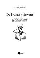 Cover of: De brumas y de veras: la crítica literaria en los periódicos