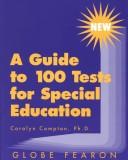 Cover of: A guide to 100 tests for special education