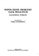 Cover of: Współczesne problemy nauk penalnych: zagadnienia wybrane