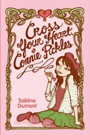 Cover of: Cross Your Heart, Connie Pickles by Sabine Durrant