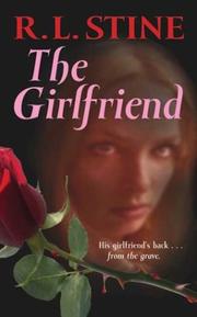 Cover of: The Girlfriend by R. L. Stine