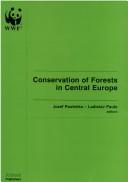 Cover of: Conservation of forests in Central Europe: proceedings of the WWF workshop held in Zvolen, July 7-9, 1994