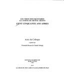 Cover of: Les trois mousquetaires, Le comte de Monte Cristo: cent cinquante ans après : actes du colloque