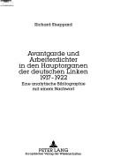 Cover of: Avantgarde und Arbeiterdichter in den Hauptorganen der deutschen Linken 1917-1922: eine analytische Bibliographie mit einem Nachwort