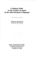 Cover of: A student guide to the genitive agent in the Indo-European languages by William R. Schmalstieg