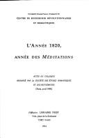 L' année 1820,année des méditations by Colloque organisé par la Société des Études Romantiques et Dix-Neuviémistes (1990 Université Blaise-Pascal (Clermont II) Paris)