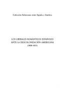 Los Liberales románticos españoles ante la descolonización americana, 1808-1833 by Diego Martínez Torrón