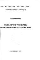 Cover of: "Miejsca wspólne" polskiej poezji i sztuki funeralnej XVI i początku XVII wieku